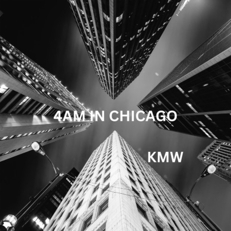 4AM IN CHICAGO | Boomplay Music