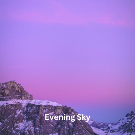 Evening Sky | Boomplay Music