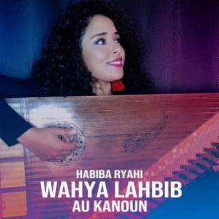 Wahya Lahbib au kanoun