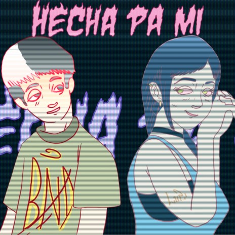 Hecha Pa Mi | Boomplay Music