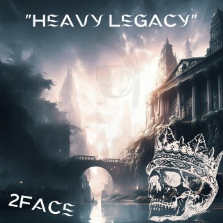 Heavy Legacy
