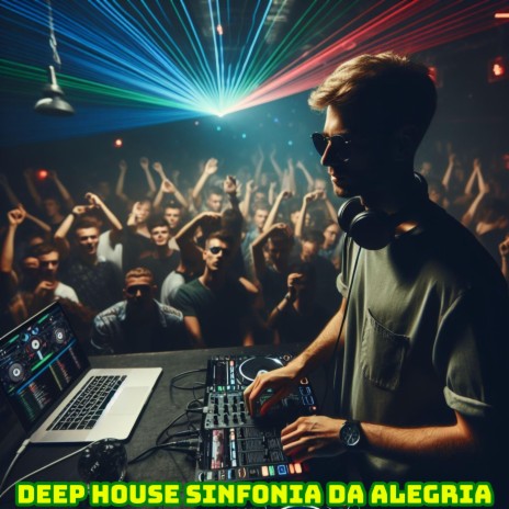 Deep House Sinfonia da Alegria | Boomplay Music