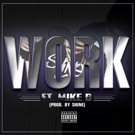 Work (feat. Mike. B.) | Boomplay Music