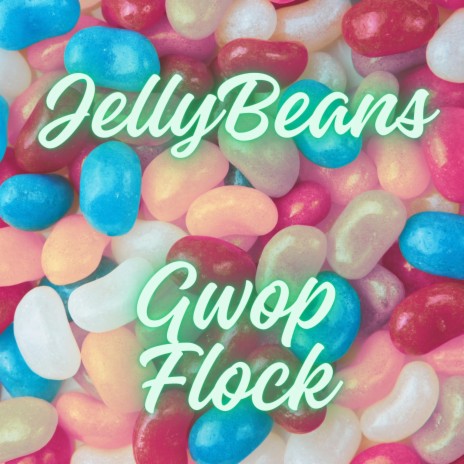 Jelly Beans | Boomplay Music