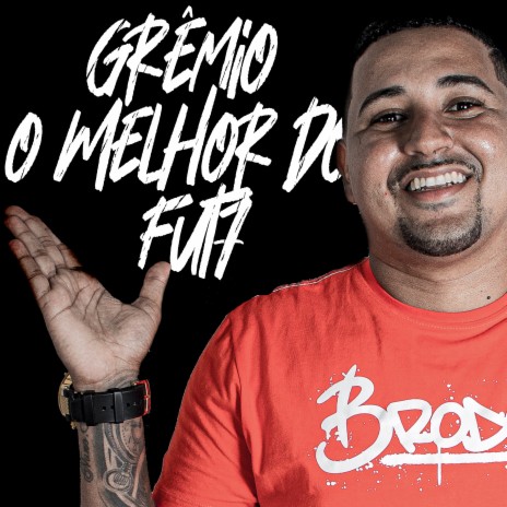 Grêmio o Melhor do Fut7 | Boomplay Music