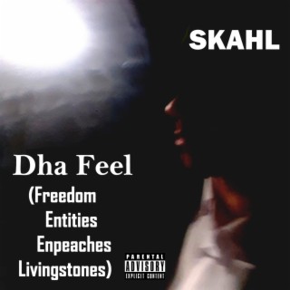 Dha Feel (Freedom Entities Enpeaches Livingstones)