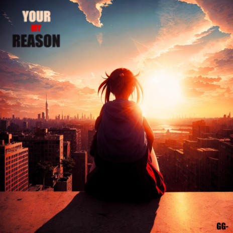 Your My Reason