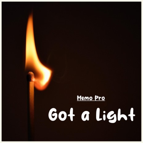 Got a Light | Boomplay Music