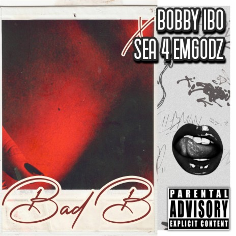 Bad B ft. Sea 4 Emgodz | Boomplay Music