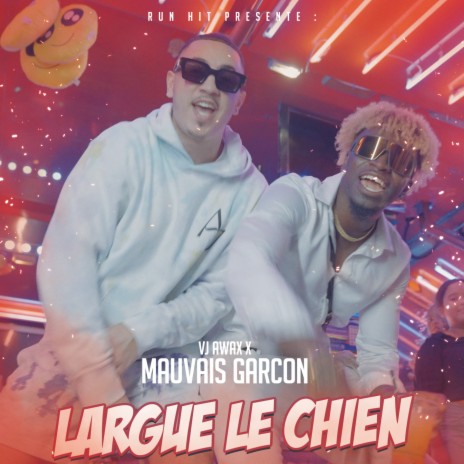 Largue le chien ft. Mauvais Garçon | Boomplay Music