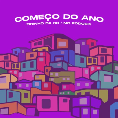 Começo do Ano ft. Fininho Da Rc | Boomplay Music