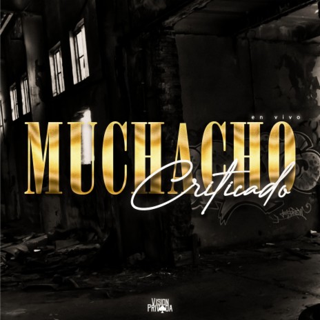 Muchacho Criticado | Boomplay Music