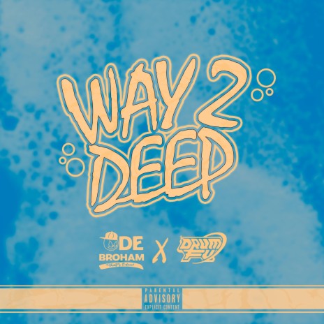 Way2Deep ft. Drum Fu