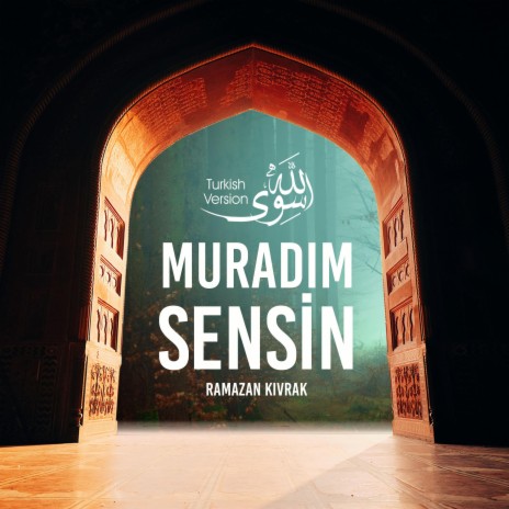 سوى الله النسخة التركية || MURADIM SENSİN - Ramazan Kıvrak | Boomplay Music