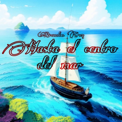 Hasta el Centro del Mar | Boomplay Music