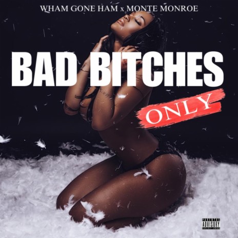 bad bitches ft. Mont’e Monroe | Boomplay Music