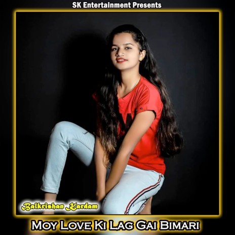 Moy Love Ki Lag Gai Bimari | Boomplay Music