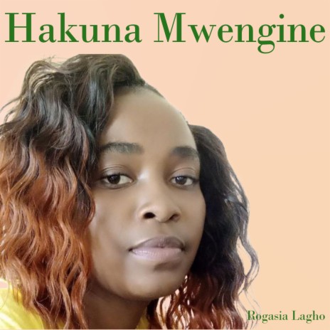 Hakuna Mwengine | Boomplay Music