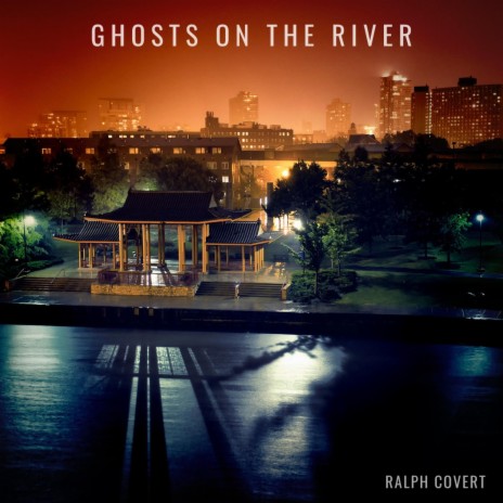 Ghosts on the River | Boomplay Music