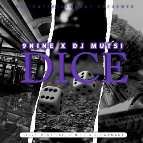 Dice (risk taker) ft. Dj Mutsi, Vertical, Slewaman & D nice | Boomplay Music