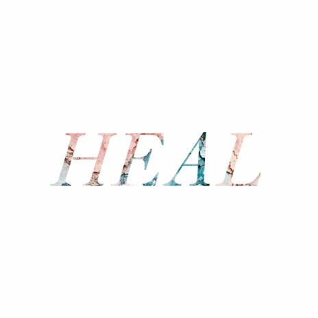 Heal | Boomplay Music