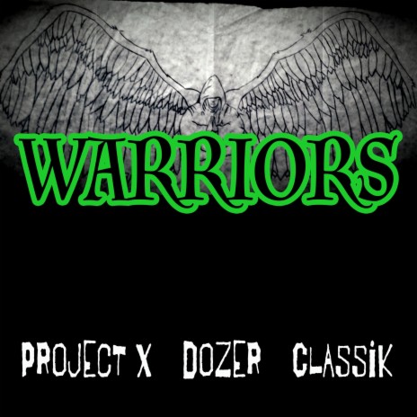 Warriors ft. Classik & Dozer | Boomplay Music