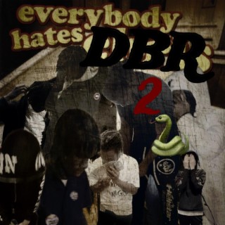 Everybody Hates DBR 2