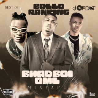 Best Of Balloranking & Bhadboi OML (Mixtape)