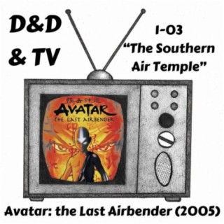 Avatar: the Last Airbender (2005) - 1-03 "The Southern Air Temple"