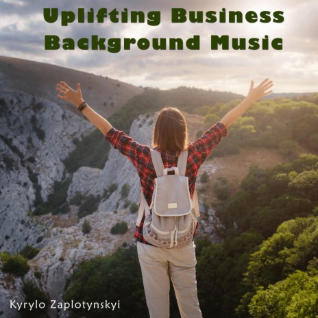 Uplifting Business Background Music | Boomplay Music