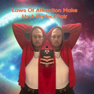 Laws Of Attraction Make Us A Perfect Pair ft. MOE Beats lyrics | Boomplay Music