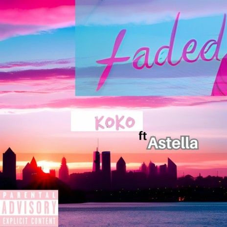 Faded ft. Astella | Boomplay Music