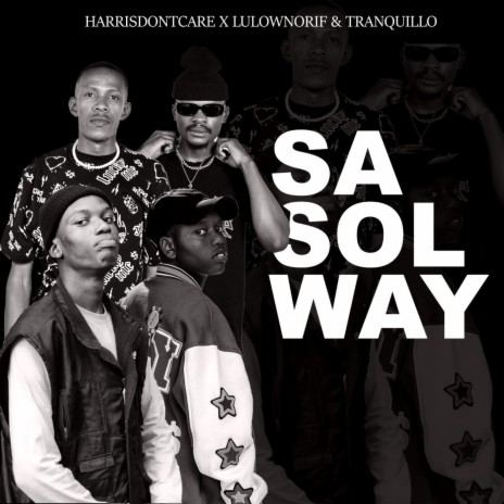 Sasolway ft. LulownoRif & Tranquillo_ | Boomplay Music