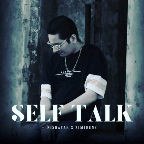 Self Talk ft. Zimirens | Boomplay Music