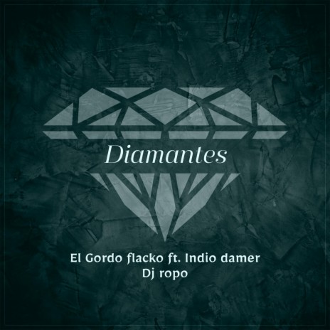 Diamantes ft. Indio Damer & Dj Ropo | Boomplay Music