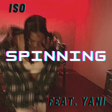 SPINNING (feat. Yani) | Boomplay Music