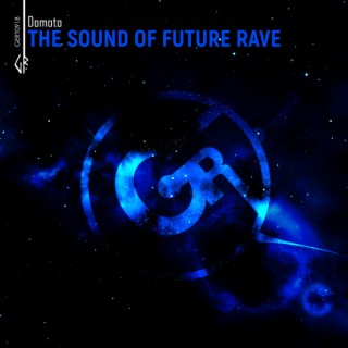 The Sound Of Future Rave