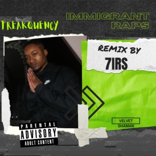 Immigrant Drill (7IRS Remix)