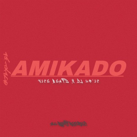 AMIKADO ft. Vice Beatz | Boomplay Music