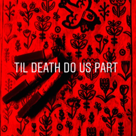 Til Death Do Us Part | Boomplay Music