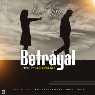 Betrayal lyrics | Boomplay Music