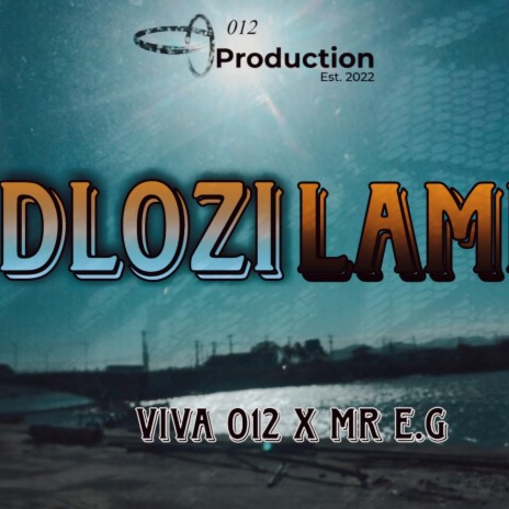 Dlozi lami ft. Mr E.g | Boomplay Music