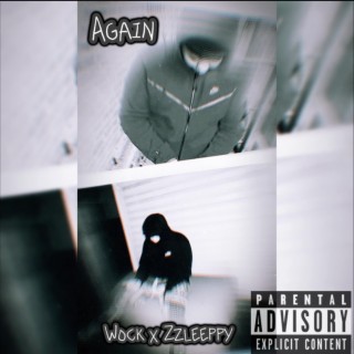 Again - zzleeppy (Remix) ft. Wock lyrics | Boomplay Music
