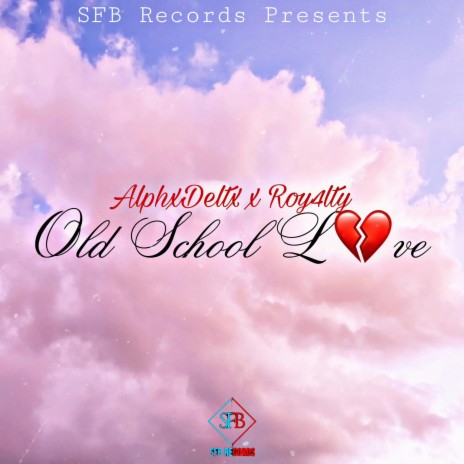 Old School Love ft. Roy4lty