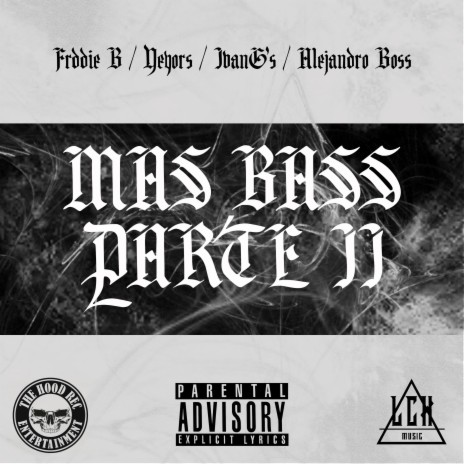 Mas Bass Parte II ft. Yeyors, IvanG's & Alejandro Boss | Boomplay Music