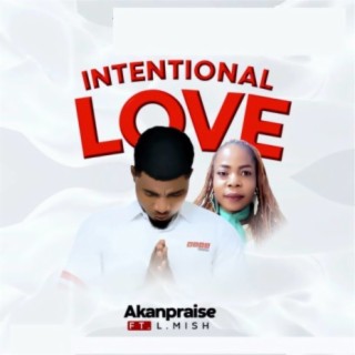 Intentional Love