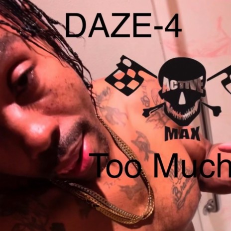 Too Much | Boomplay Music