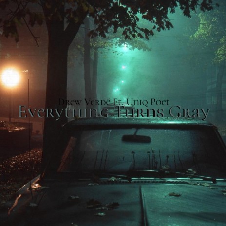 Everything Turns Gray (feat. Uniq Poet) | Boomplay Music