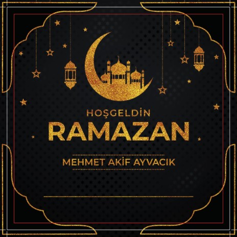 Hoşgeldin Ramazan