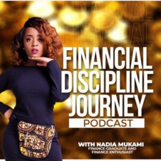 Financial Discipline Journey - Episode 1